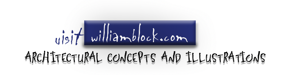 Reads Williamblock.com , Architectural Concepts and Illustrations. It links to the site.